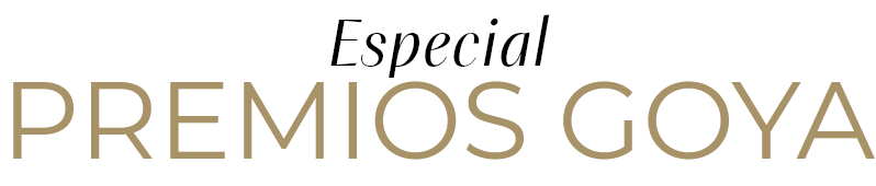 Especial PREMIOS GOYA