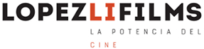 LOPEZLIFILMS. La potencia del cine
